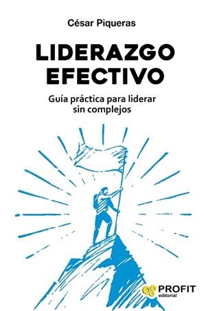 LIDERAZGO EFECTIVO | 9788417942427 | PIQUERAS, CESAR | Llibres Parcir | Librería Parcir | Librería online de Manresa | Comprar libros en catalán y castellano online