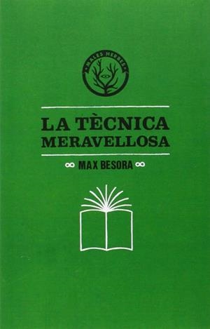 LA TÈCNICA MERAVELLOSA | 9788494188831 | BESORA, MAX | Llibres Parcir | Llibreria Parcir | Llibreria online de Manresa | Comprar llibres en català i castellà online