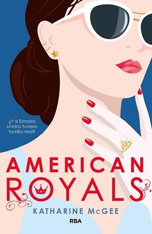 AMERICAN ROYALS | 9788427216501 | MCGEE KATHARINE | Llibres Parcir | Llibreria Parcir | Llibreria online de Manresa | Comprar llibres en català i castellà online