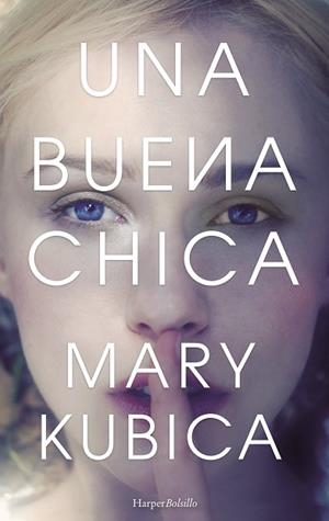 UNA BUENA CHICA | 9788491391555 | KUBICA, MARY | Llibres Parcir | Llibreria Parcir | Llibreria online de Manresa | Comprar llibres en català i castellà online