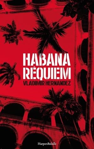 HABANA RÉQUIEM | 9788417216061 | HERNÁNDEZ, VLADIMIR | Llibres Parcir | Llibreria Parcir | Llibreria online de Manresa | Comprar llibres en català i castellà online