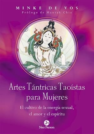 ARTES TÁNTRICAS TAOÍSTAS PARA MUJERES | 9788415887478 | DE VOS, MINKE | Llibres Parcir | Llibreria Parcir | Llibreria online de Manresa | Comprar llibres en català i castellà online