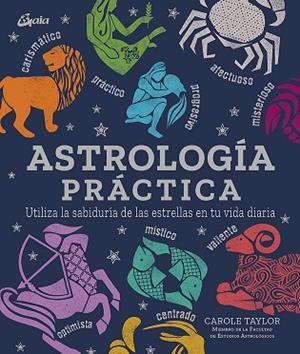ASTROLOGÍA PRÁCTICA | 9788484458227 | TAYLOR, CAROLE | Llibres Parcir | Librería Parcir | Librería online de Manresa | Comprar libros en catalán y castellano online