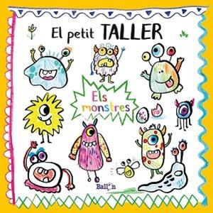 EL PETIT TALLER - ELS MONSTRES | 9789403214832 | BALLON | Llibres Parcir | Llibreria Parcir | Llibreria online de Manresa | Comprar llibres en català i castellà online
