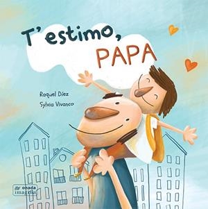 T'ESTIMO PAPA | 9788417638467 | DÍEZ REAL, RAQUEL | Llibres Parcir | Llibreria Parcir | Llibreria online de Manresa | Comprar llibres en català i castellà online