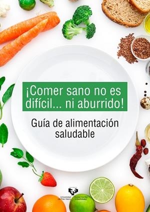¡COMER SANO NO ES DIFÍCIL... NI ABURRIDO! GUÍA DE ALIMENTACIÓN SALUDABLE | 9788413191133 | ESEBERRI BARACE, ITZIAR/TREPIANA ARIN, JENIFER/PARFENOVA, ANASTASIA/ROMO MIGUEL, NATALIA/MOSQUEDA SO | Llibres Parcir | Librería Parcir | Librería online de Manresa | Comprar libros en catalán y castellano online