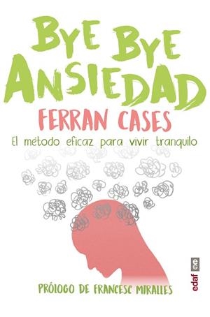BYE BYE ANSIEDAD | 9788441440050 | CASES, FERRAN | Llibres Parcir | Llibreria Parcir | Llibreria online de Manresa | Comprar llibres en català i castellà online