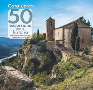 CATALUNYA: 50 EXCURSIONS PER LA HISTÒRIA | 9788490349120 | ROMA I CASANOVAS , FRANCESC/GARCÍA-DIE SÁNCHEZ-GUARDAMINO, JAVIER | Llibres Parcir | Llibreria Parcir | Llibreria online de Manresa | Comprar llibres en català i castellà online