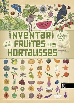 INVENTARI IL·LUSTRAT DE LES FRUITES I LES HORTALISSES | 9788416804726 | ALADJIDI, VIRGINIE | Llibres Parcir | Librería Parcir | Librería online de Manresa | Comprar libros en catalán y castellano online