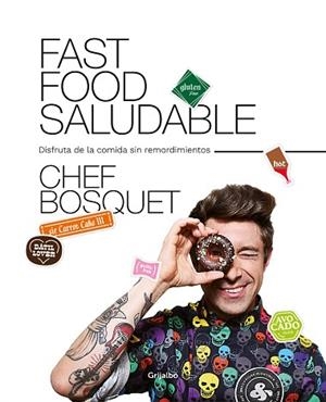 FAST FOOD SALUDABLE | 9788417752446 | BOSQUET, CHEF | Llibres Parcir | Llibreria Parcir | Llibreria online de Manresa | Comprar llibres en català i castellà online