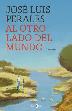 AL OTRO LADO DEL MUNDO | 9788401022449 | PERALES, JOSÉ LUIS | Llibres Parcir | Llibreria Parcir | Llibreria online de Manresa | Comprar llibres en català i castellà online
