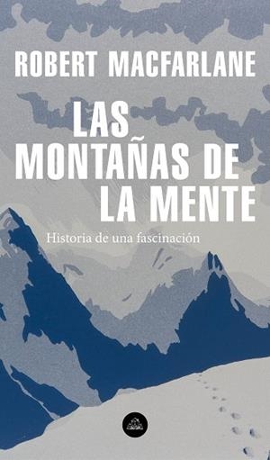 LAS MONTAÑAS DE LA MENTE | 9788439736929 | MACFARLANE, ROBERT | Llibres Parcir | Llibreria Parcir | Llibreria online de Manresa | Comprar llibres en català i castellà online