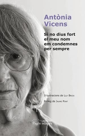 SI NO DIUS FORT EL MEU NOM EM CONDEMNES PER SEMPRE | 9788413031675 | VICENS PICORNELL, ANTÒNIA | Llibres Parcir | Llibreria Parcir | Llibreria online de Manresa | Comprar llibres en català i castellà online