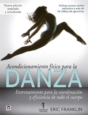 ACONDICIONAMIENTO FÍSICO PARA LA DANZA | 9788416676866 | FRANKLIN, ERIC | Llibres Parcir | Librería Parcir | Librería online de Manresa | Comprar libros en catalán y castellano online