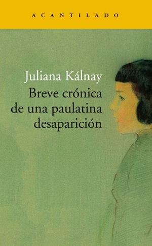BREVE CRÓNICA DE UNA PAULATINA DESAPARICIÓN | 9788417902261 | KÁLNAY, JULIANA MARÍA | Llibres Parcir | Llibreria Parcir | Llibreria online de Manresa | Comprar llibres en català i castellà online