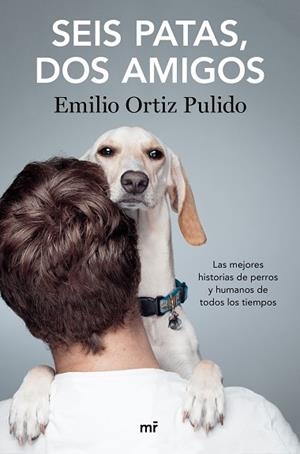 SEIS PATAS, DOS AMIGOS | 9788427046696 | ORTIZ, EMILIO | Llibres Parcir | Llibreria Parcir | Llibreria online de Manresa | Comprar llibres en català i castellà online