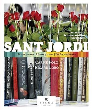 SANT JORDI, LLIBRES I ROSES | 9788417998257 | POLO VIVES, CARME | Llibres Parcir | Llibreria Parcir | Llibreria online de Manresa | Comprar llibres en català i castellà online