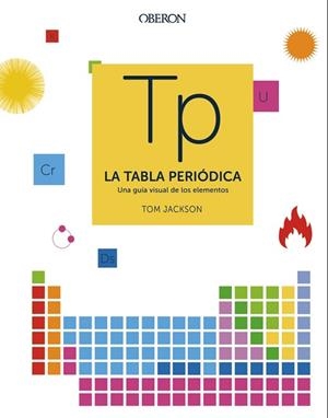 LA TABLA PERIÓDICA | 9788441541825 | JACKSON, TOM | Llibres Parcir | Llibreria Parcir | Llibreria online de Manresa | Comprar llibres en català i castellà online
