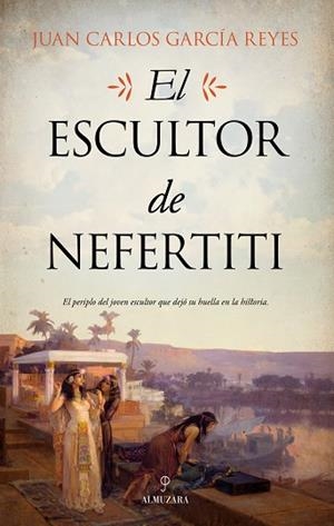 EL ESCULTOR DE NEFERTITI | 9788417954345 | JUAN CARLOS GARCÍA REYES | Llibres Parcir | Llibreria Parcir | Llibreria online de Manresa | Comprar llibres en català i castellà online