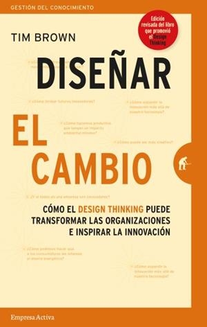 DISEÑAR EL CAMBIO | 9788416997268 | BROWN, TIM | Llibres Parcir | Llibreria Parcir | Llibreria online de Manresa | Comprar llibres en català i castellà online