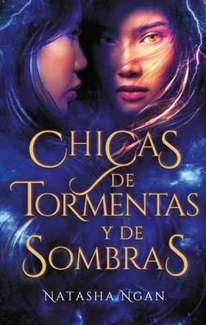 CHICAS DE TORMENTAS Y DE SOMBRAS | 9788492918980 | NGAN, NATASHA | Llibres Parcir | Llibreria Parcir | Llibreria online de Manresa | Comprar llibres en català i castellà online