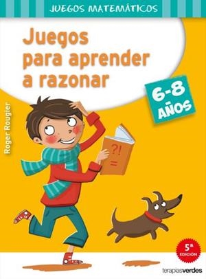 JUEGOS PARA APRENDER A RAZONAR (6-8 AÑOS) | 9788415612544 | ROUGIER, R. | Llibres Parcir | Llibreria Parcir | Llibreria online de Manresa | Comprar llibres en català i castellà online