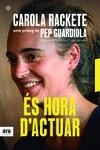 ÉS HORA D'ACTUAR | 9788417804251 | RAKETE, CAROLA | Llibres Parcir | Librería Parcir | Librería online de Manresa | Comprar libros en catalán y castellano online