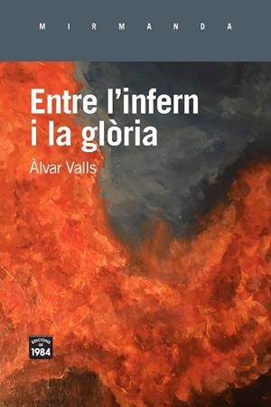 ENTRE L'INFERN I LA GLÒRIA | 9788416987672 | VALLS, ÀLVAR | Llibres Parcir | Llibreria Parcir | Llibreria online de Manresa | Comprar llibres en català i castellà online