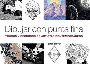 DIBUJAR CON PUNTA FINA | 9788425232497 | CARVER, LIAM | Llibres Parcir | Llibreria Parcir | Llibreria online de Manresa | Comprar llibres en català i castellà online