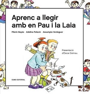 APRENC A LLEGIR AMB EN PAU I LA LAIA | 9788497666916 | BAYÉS LUNA, PILARÍN/VERDAGUER DODAS, ASSUMPTA/PALACÍN PEGUERA, ADELINA | Llibres Parcir | Llibreria Parcir | Llibreria online de Manresa | Comprar llibres en català i castellà online