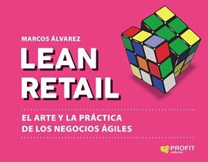 LEAN RETAIL | 9788417942540 | ÁLVAREZ, MARCOS | Llibres Parcir | Llibreria Parcir | Llibreria online de Manresa | Comprar llibres en català i castellà online