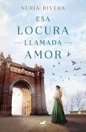 ESA LOCURA LLAMADA AMOR | 9788417664817 | RIVERA, NURIA | Llibres Parcir | Librería Parcir | Librería online de Manresa | Comprar libros en catalán y castellano online