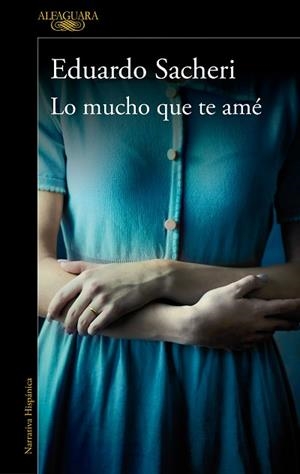 LO MUCHO QUE TE AMÉ | 9788420439365 | SACHERI, EDUARDO | Llibres Parcir | Llibreria Parcir | Llibreria online de Manresa | Comprar llibres en català i castellà online