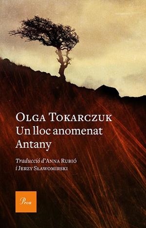UN LLOC ANOMENAT ANTANY | 9788475888392 | TOKARCZUK, OLGA | Llibres Parcir | Llibreria Parcir | Llibreria online de Manresa | Comprar llibres en català i castellà online
