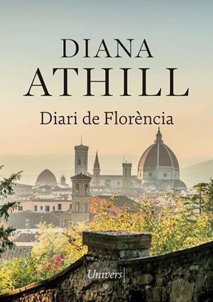 DIARI DE FLORÈNCIA | 9788417868307 | ATHILL, DIANA | Llibres Parcir | Llibreria Parcir | Llibreria online de Manresa | Comprar llibres en català i castellà online