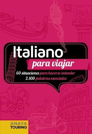 ITALIANO PARA VIAJAR | 9788491582670 | ANAYA TOURING/BINI, MILENA/FOLETTI, CECILIA | Llibres Parcir | Llibreria Parcir | Llibreria online de Manresa | Comprar llibres en català i castellà online