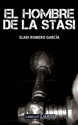 EL HOMBRE DE LA STASI | 9788475849003 | ROMERO GARCÍA, ELADI | Llibres Parcir | Librería Parcir | Librería online de Manresa | Comprar libros en catalán y castellano online