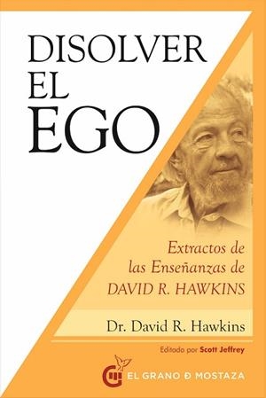 DISOLVER EL EGO, REALIZAR EL SER | 9788412136753 | R. HAWKINS, DAVID | Llibres Parcir | Librería Parcir | Librería online de Manresa | Comprar libros en catalán y castellano online