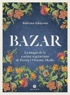BAZAR | 9788415887492 | GHAYOUR, SABRINA | Llibres Parcir | Llibreria Parcir | Llibreria online de Manresa | Comprar llibres en català i castellà online