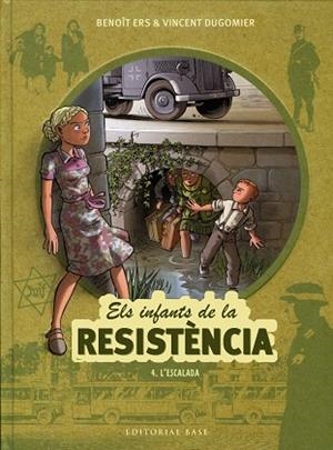 ELS INFANTS DE LA RESISTÈNCIA 4. L'ESCALADA | 9788417759070 | ERS, BENOÎT / DUGOMIER, VINCENT | Llibres Parcir | Librería Parcir | Librería online de Manresa | Comprar libros en catalán y castellano online