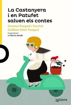 LA CASTANYERA I EN PATUFET SALVEN ELS CONTES | 9788416661671 | PASQUAL I ESCRIVÀ, GEMMA / SOLER PASCUAL, GUILLEM | Llibres Parcir | Librería Parcir | Librería online de Manresa | Comprar libros en catalán y castellano online