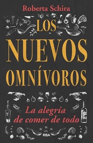 LOS NUEVOS OMNÍVOROS | 9788491872634 | SCHIRA ROBERTA | Llibres Parcir | Llibreria Parcir | Llibreria online de Manresa | Comprar llibres en català i castellà online