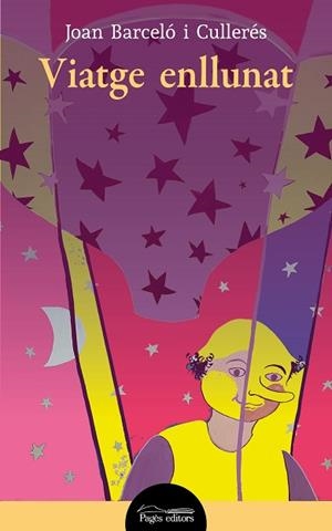 VIATGE ENLLUNAT | 9788413031613 | BARCELÓ CULLERÉS, JOAN | Llibres Parcir | Librería Parcir | Librería online de Manresa | Comprar libros en catalán y castellano online