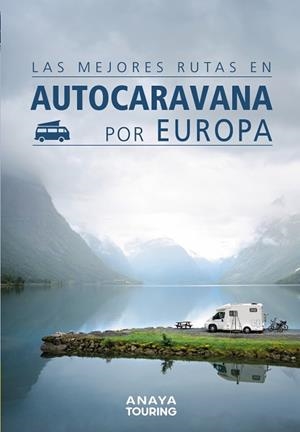LAS MEJORES RUTAS EN AUTOCARAVANA POR EUROPA | 9788491582427 | KUNTH VERLAG | Llibres Parcir | Llibreria Parcir | Llibreria online de Manresa | Comprar llibres en català i castellà online