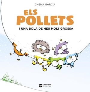 ELS POLLETS I UNA BOLA DE NEU MOLT GROSSA | 9788448949488 | MARTÍNEZ-CARRASCO, JOSE MANUEL | Llibres Parcir | Librería Parcir | Librería online de Manresa | Comprar libros en catalán y castellano online