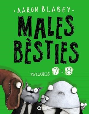 MALES BÈSTIES. EPISODIS 7 I 8 | 9788448949501 | BLABEY, AARON | Llibres Parcir | Librería Parcir | Librería online de Manresa | Comprar libros en catalán y castellano online