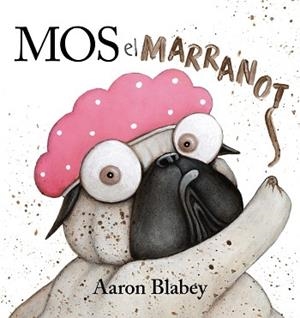 MOS, EL MARRANOT | 9788448951818 | BLABEY, AARON | Llibres Parcir | Librería Parcir | Librería online de Manresa | Comprar libros en catalán y castellano online
