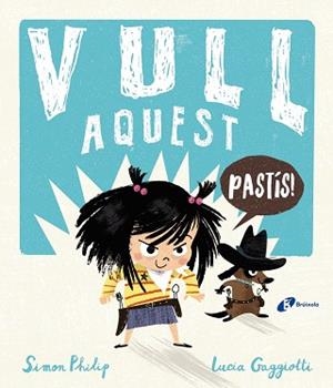 VULL AQUEST PASTÍS! | 9788499063348 | PHILIP, SIMON | Llibres Parcir | Llibreria Parcir | Llibreria online de Manresa | Comprar llibres en català i castellà online