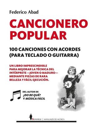 CANCIONERO POPULAR. 100 CANCIONES CON ACORDES (PARA TECLADO O GUITARRA) | 9788417797911 | FEDERICO ABAD | Llibres Parcir | Librería Parcir | Librería online de Manresa | Comprar libros en catalán y castellano online
