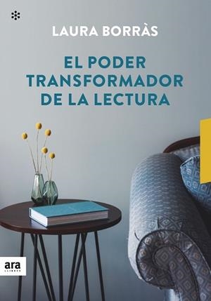 EL PODER TRANSFORMADOR DE LA LECTURA | 9788417804367 | BORRÀS I CASTANYER, LAURA | Llibres Parcir | Librería Parcir | Librería online de Manresa | Comprar libros en catalán y castellano online